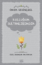 Kulluğum Sultanlığımdır - 1