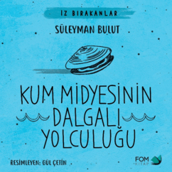 Kum Midyesinin Dalgalı Yolculuğu - 1