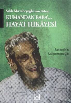 Kumandan Baba`nın Hayat Hikayesi - 1