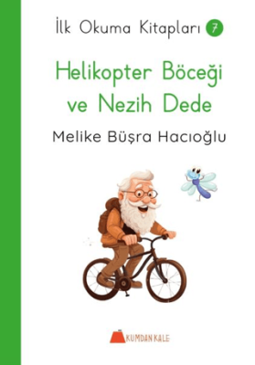 Kumdan Kale Helikopter Böceği ve Nezih Dede - İlk Okuma Kitapları - 1