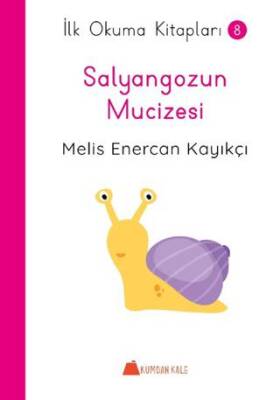 Kumdan Kale Salyangozun Mucizesi - İlk Okuma Kitapları - 1