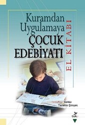 Kuramdan Uygulamaya Çocuk Edebiyatı El Kitabı - 1