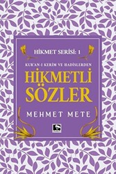 Kur`an-ı Kerim ve Hadislerden Hikmetli Sözler - 1