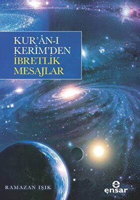 Kur’an-ı Kerim’den İbretlik Mesajlar - 1