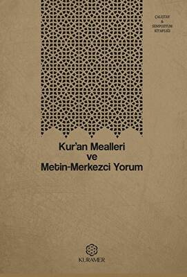 Kur’an Mealleri ve Metin-Merkezci Yorum - 1