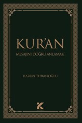 Kur’an Mesajını Doğru Anlamak - 1