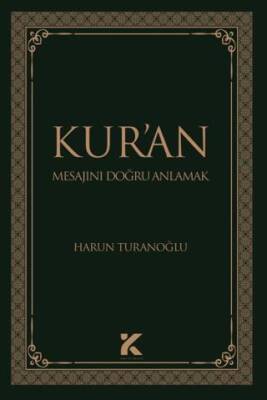 Kur’an Mesajını Doğru Anlamak - 1