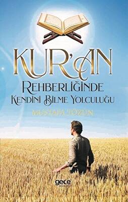 Kur’an Rehberliğinde Kendini Bilme Yolculuğu - 1