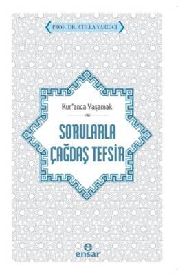 Kur’anca Yaşamak - Sorularla Çağdaş Tefsir - 1