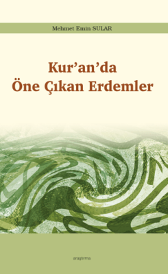 Kur’an’da Öne Çıkan Erdemler - 1