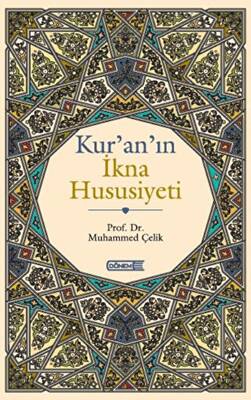 Kur`an’ın İkna Hususiyeti - 1