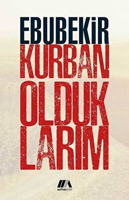 Kurban Olduklarım - 1