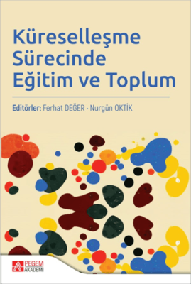 Küreselleşme Sürecinde Eğitim ve Toplum - 1