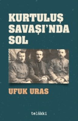 Kurtuluş Savaşı`nda Sol - 1