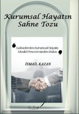 Kurumsal Hayatın Sahne Tozu - 1