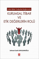 Kurumsal İtibar ve Etik Değerlerin Rolü - 1