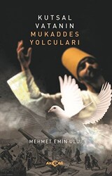 Kutsal Vatanın Mukaddes Yolcuları - 1