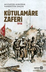 Kutulamare Zaferi 1916 - 1