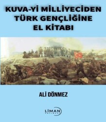 Kuva-yi Milliyeciden Türk Gençliğine El Kitabı - 1