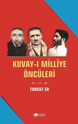 Kuvay-i Milliye Öncüleri - 1