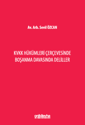 KVKK Hükümleri Çerçevesinde Boşanma Davasında Deliller - 1