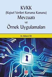 KVVK Kişisel Verileri Koruma Kanunu Mevzuatı ve Örnek Uygulamaları - 1