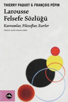 Larousse Felsefe Sözlüğü - 1