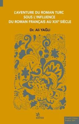 L’aventure Du Roman Turc Sous L’ınfluence Du Roman Françaıs Au Xıxe Sıècle - 1