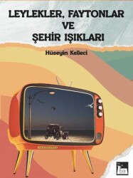 Leylekler, Faytonlar ve Şehir Işıkları - 1