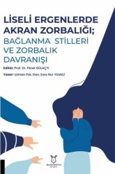 Liseli Ergenlerde Akran Zorbalığı: Bağlanma Stilleri ve Zorbalık Davranışı - 1