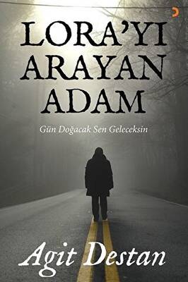 Lora’yı Arayan Adam - 1