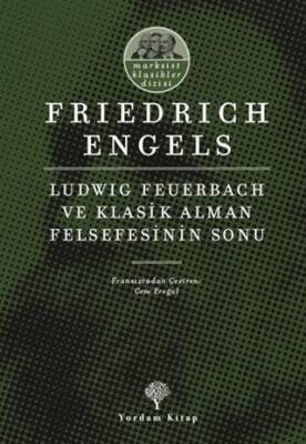 Ludwig Feuerbach ve Klasik Alman Felsefesinin Sonu - 1