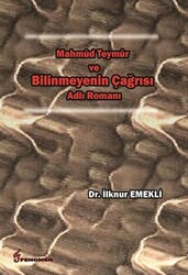 Mahmud Teymur ve Bilinmeyenin Çağrısı Adlı Romanı - 1