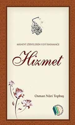 Manevi Zirvelerin Ulvi Basamağı - Hizmet - 1