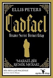 Marazi Bir Kemik Merakı - Cadfael Birader Serisi Birinci Kitap - 1