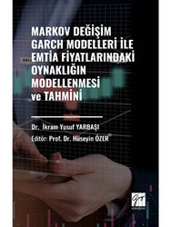 Markov Değişim Garch Modelleri İle Emtia Fiyatlarındaki Oynaklığın Modellenmesi ve Tahmini - 1