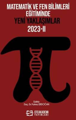 Matematik ve Fen Bilimleri Eğitiminde Yeni Yaklaşımlar 2023-II - 1