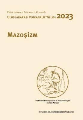 Mazoşizm - Uluslararası Psikanaliz Yıllığı 2023 - 1