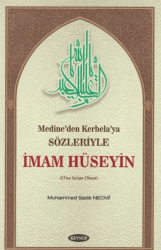 Medine’den Kerbela’ya Sözleriyle İmam Hüseyin - 1