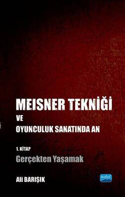 Meisner Tekniği ve Oyunculuk Sanatında An - 1