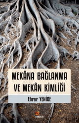 Mekana Bağlanma ve Mekan Kimliği - 1