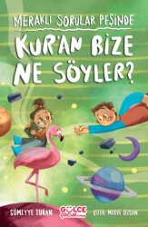 Meraklı Sorular Peşinde – Kur’an Bize Ne Söyler? - 1