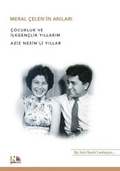 Meral Çelen’in Anıları - 1