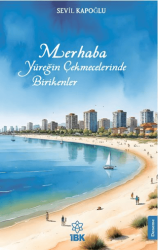 Merhaba Yüreğin Çekmecelerinde Birikenler - 1