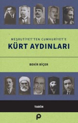 Meşrutiyet’ten Cumhuriyet’e Kürt Aydınları - 1