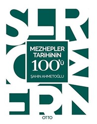 Mezhepler Tarihinin 100`ü - 1