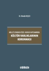 Milletlerarası Özel Hukuk Kapsamında Kültür Varlıklarının Korunması - 1