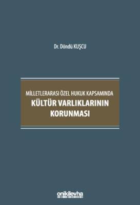 Milletlerarası Özel Hukuk Kapsamında Kültür Varlıklarının Korunması - 1