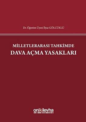 Milletlerarası Tahkimde Dava Açma Yasakları - 1