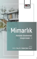 Mimarlık Alanında Uluslararası Araştırmalar-I - 1